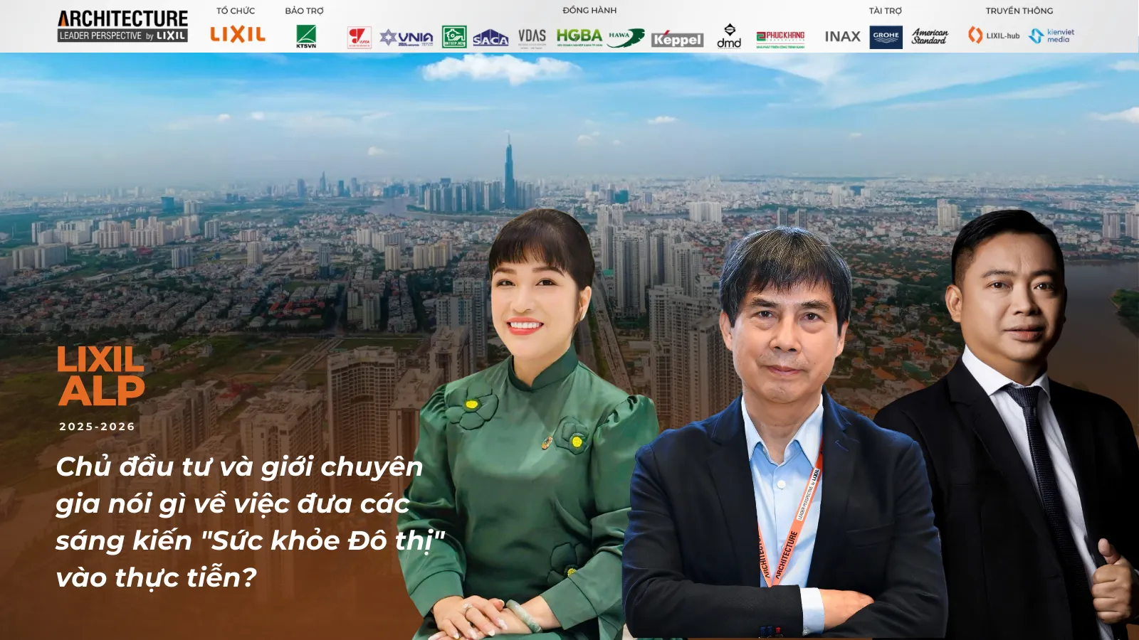 LIXIL ALP 2025-2026: Chủ đầu tư và giới chuyên gia nói gì về việc đưa các sáng kiến "Sức khỏe Đô thị" vào thực tiễn?