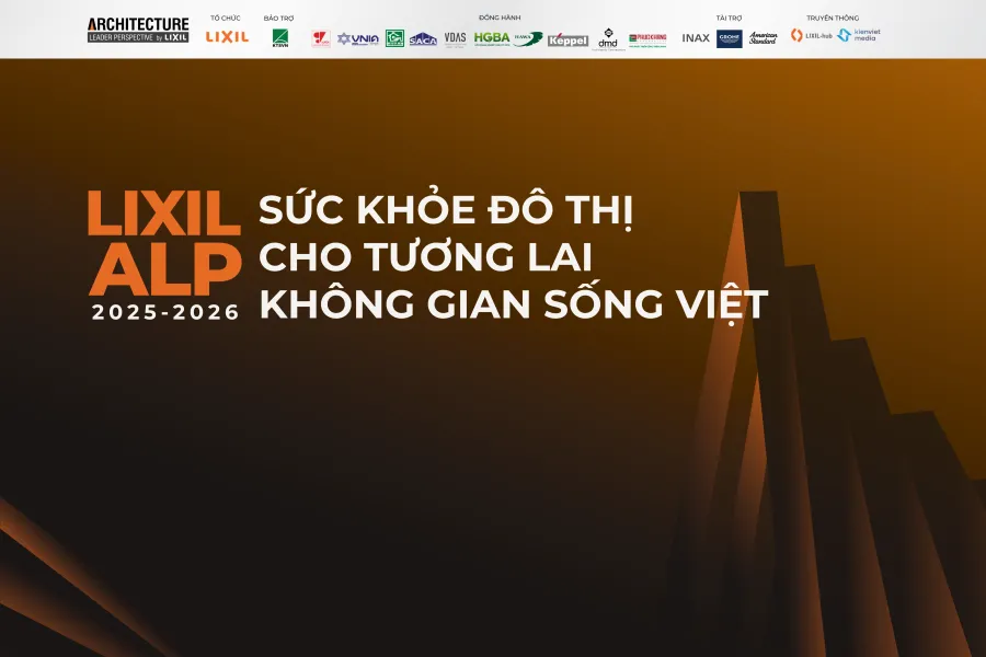 LIXIL ALP 2025-2026: Sức khỏe Đô thị cho Tương lai không gian sống Việt Nam