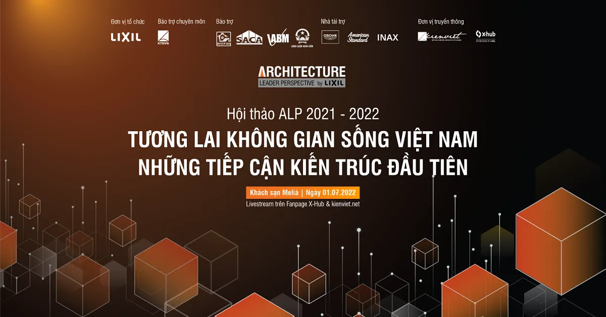 Hội thảo ALP 2021 - 2022: “Tương lai không gian sống Việt Nam - Những tiếp cận kiến trúc đầu tiên”